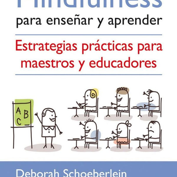 MINDFULNESS PARA ENSEÑAR Y APRENDER