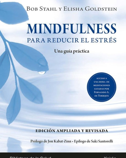 MINDFULNESS PARA REDUCIR EL ESTRES: UNA GUIA PRACTICA