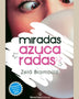 MIRADAS AZUCARADAS