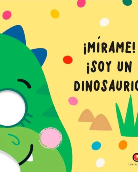 MIRAME! ¡SOY UN DINOSAURIO!