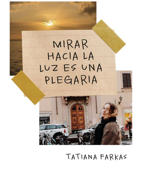 MIRAR HACIA LA LUZ ES UNA PLEGARIA