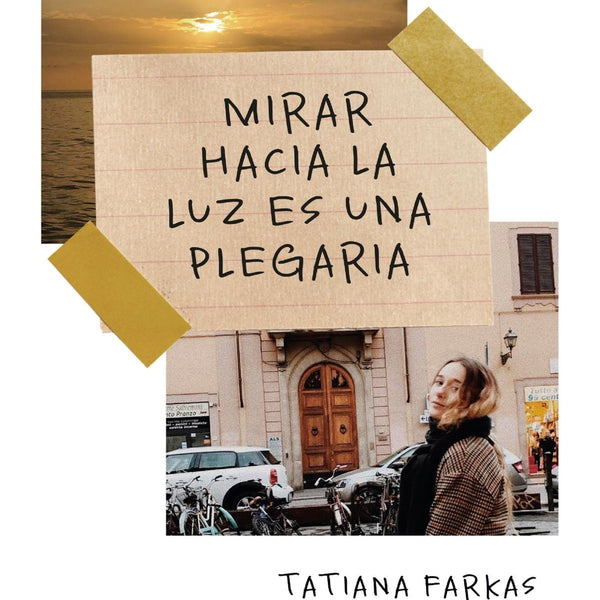 MIRAR HACIA LA LUZ ES UNA PLEGARIA