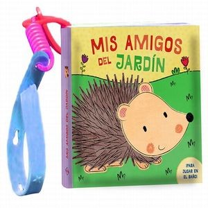 MIS AMIGOS DEL JARDIN - LIBROS PARA EL BAÑO
