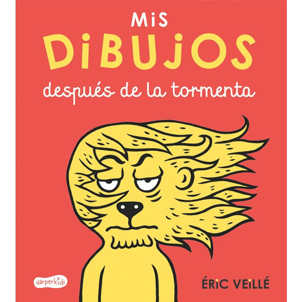 MIS DIBUJOS DESPUES DE LA TORMENTA  (HARPER COLLINS KIDS)