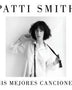 MIS MEJORES CANCIONES PATTI SMITH
