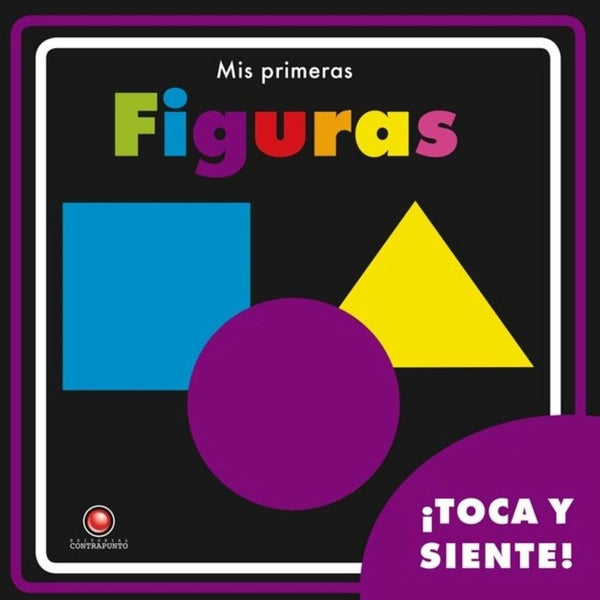 MIS PRIMERAS FIGURAS. Toca y siente
