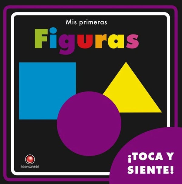 MIS PRIMERAS FIGURAS. Toca y siente