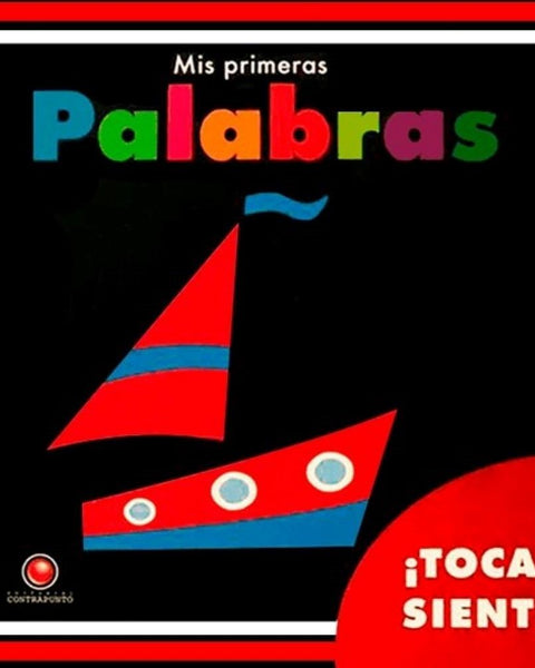 MIS PRIMERAS PALABRAS. Toca y siente