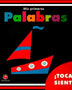 MIS PRIMERAS PALABRAS. Toca y siente