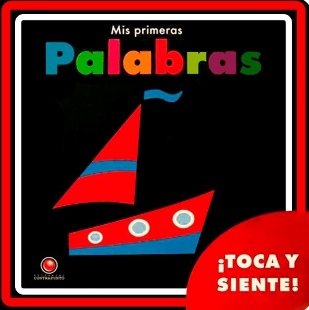 MIS PRIMERAS PALABRAS. Toca y siente