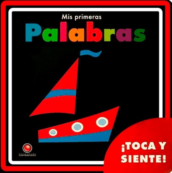 MIS PRIMERAS PALABRAS. Toca y siente