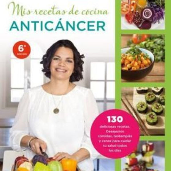 MIS RECETAS de cocina anticancer (130 recetas)