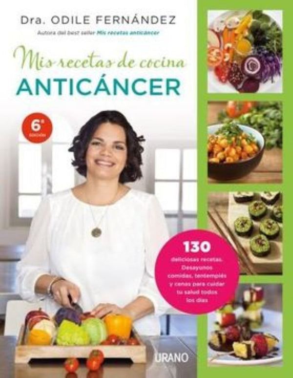 MIS RECETAS de cocina anticancer (130 recetas)