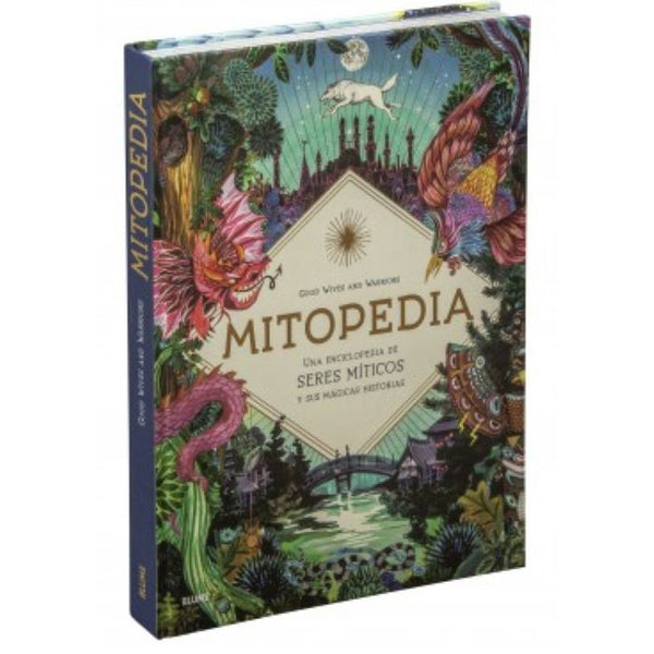 MITOPEDIA. Una enciclopedia de los seres miticos y sus magicas historias