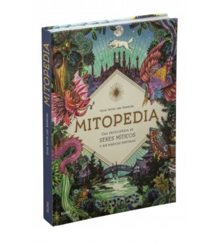 MITOPEDIA. Una enciclopedia de los seres miticos y sus magicas historias