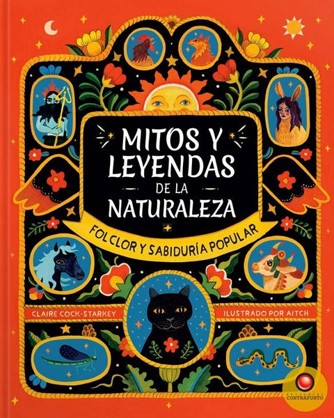 MITOS Y LEYENDAS DE LA NATURALEZA. Folclor y sabiduria popular