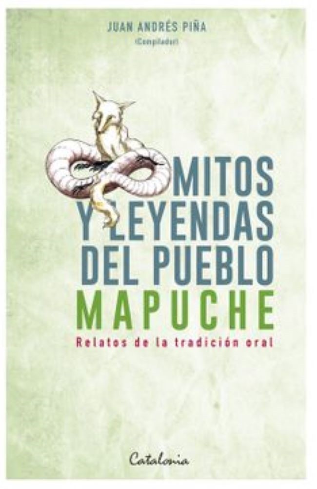 MITOS Y LEYENDAS DEL PUEBLO MAPUCHE