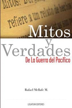 MITOS Y VERDADES DE LA GUERRA DEL PACIFICO