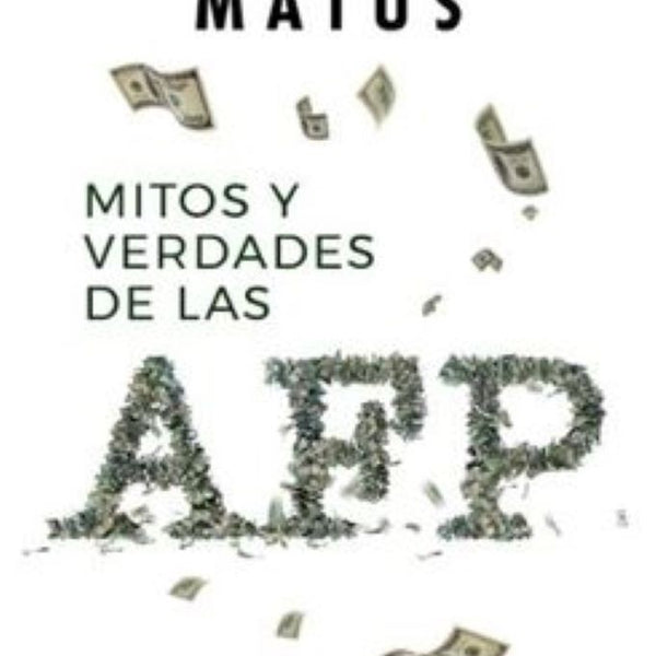 MITOS Y VERDADES DE LAS AFP
