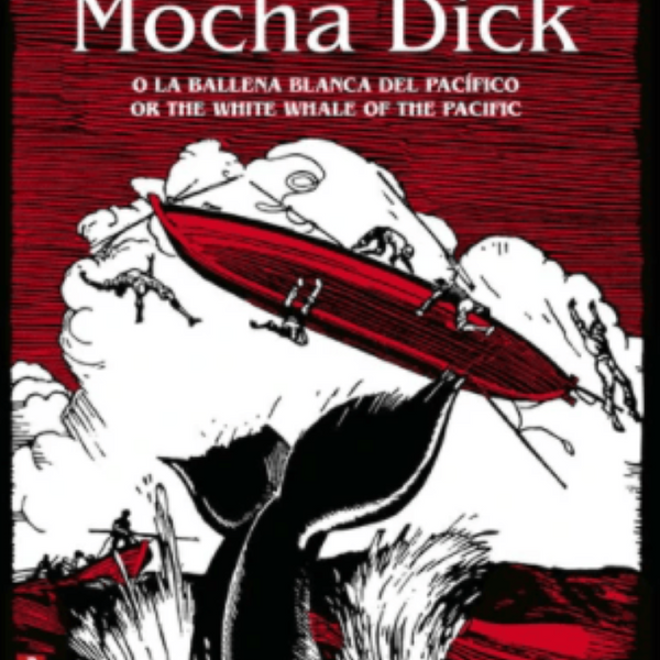 MOCHA DICK O LA BALLENA BLANCA DEL PACIFICO, 2ª ED. (ESP/ING)