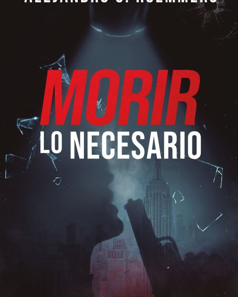 MORIR LO NECESARIO
