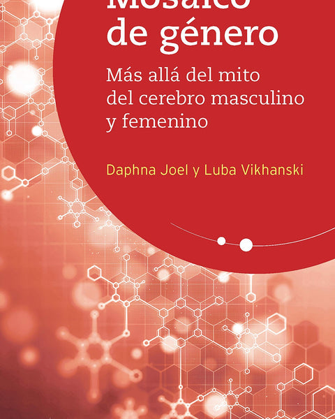 MOSAICO DE GENERO: MAS ALLA DEL MITO DEL CEREBRO MASCULINO Y FEMENINO