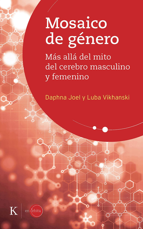 MOSAICO DE GENERO: MAS ALLA DEL MITO DEL CEREBRO MASCULINO Y FEMENINO