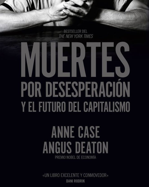 MUERTES POR DESESPERACIÓN Y EL FUTURO DEL CAPITALISMO