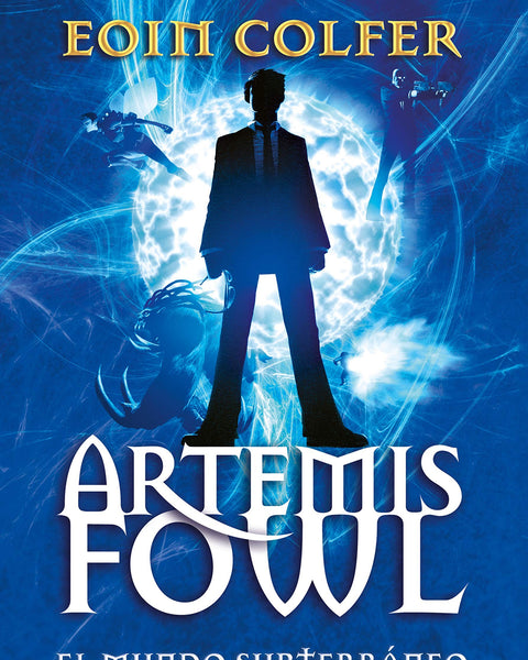 EL MUNDO SUBTERRANEO (ARTEMIS FOWL 1)