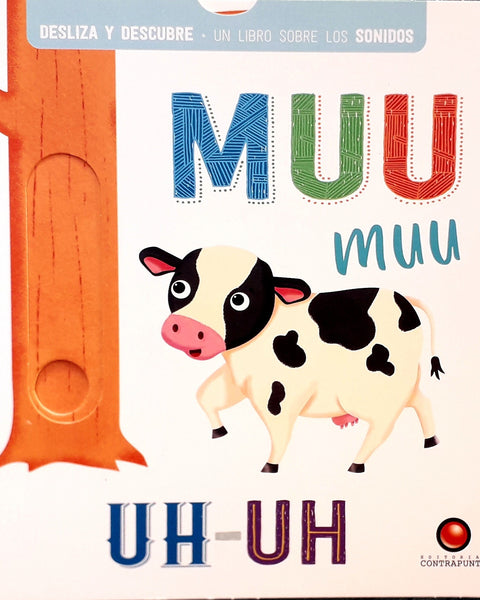MUU MUU UH-UH. un libro sobre sonidos