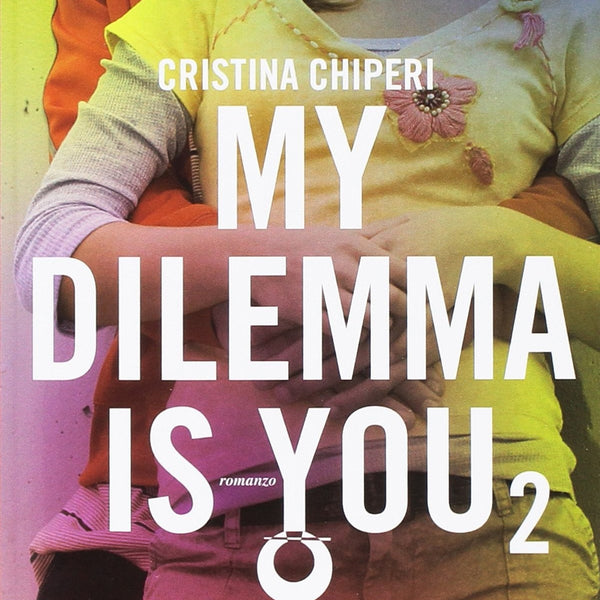 MY DILEMMA IS YOU VOL 2