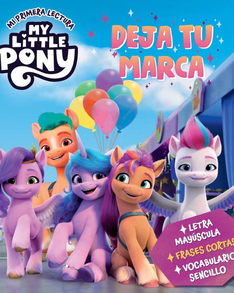 MY LITTLE PONY. DEJA TU MARCA