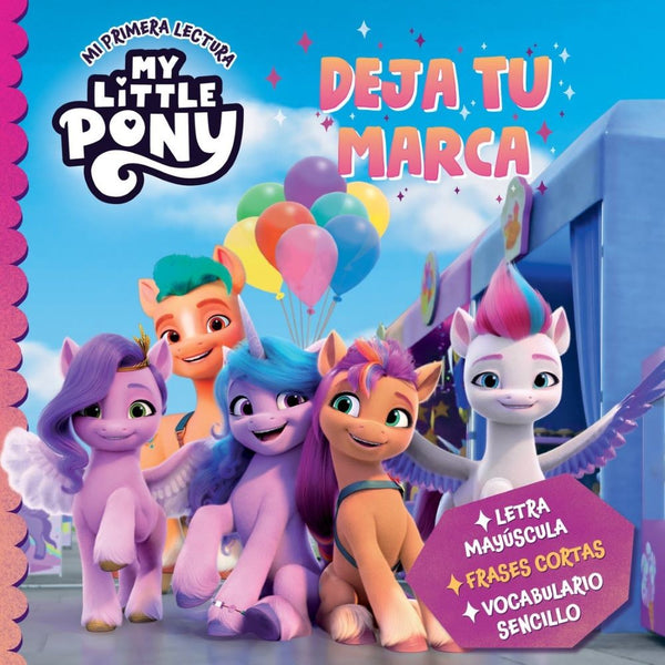 MY LITTLE PONY. DEJA TU MARCA
