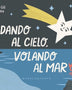 NADANDO AL CIELO, VOLANDO AL MAR