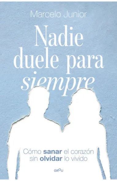 NADIE DUELE PARA SIEMPRE (GROU)
