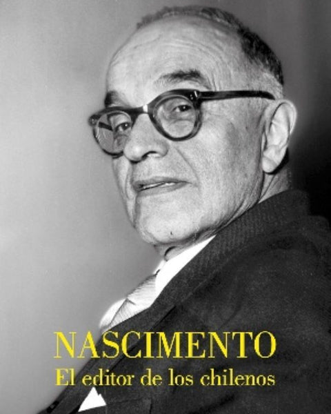 NASCIMENTO. EL EDITOR DE LOS CHILENOS