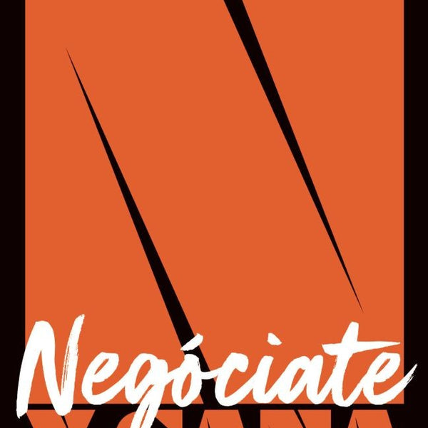 NEGOCIATE Y GANA