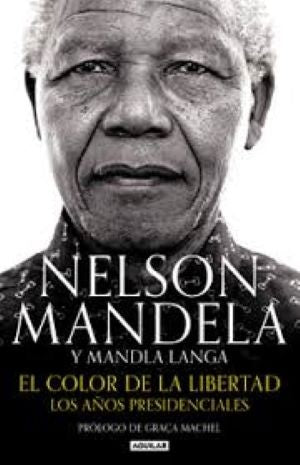 NELSON MANDELA EL COLOR DE LA LIBERTAD