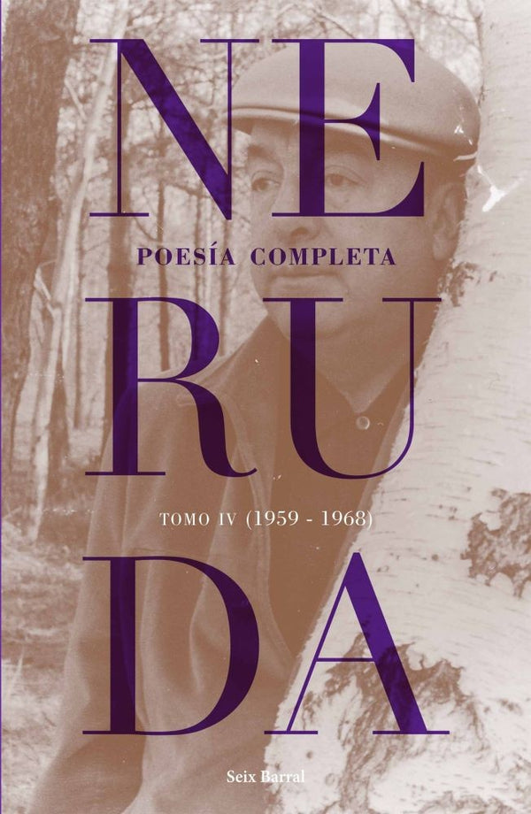 NERUDA. POESIA COMPLETA.TOMO 4 (1959-1968)