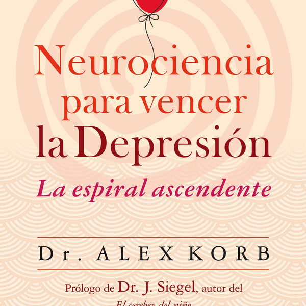 NEUROCIENCIA PARA VENCER LA DEPRESION