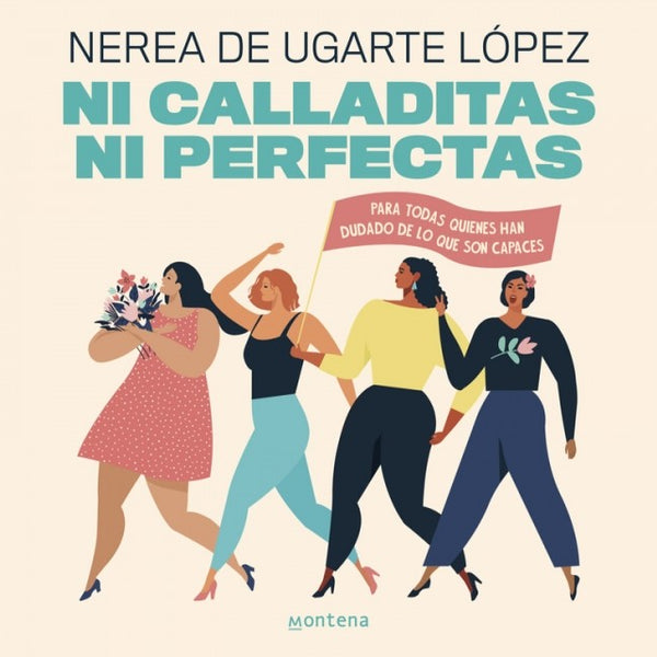 NI CALLADITAS NI PERFECTAS