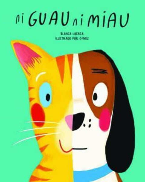 NI GUAU NI MIAU