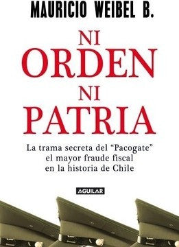 NI ORDEN NI PATRIA . La Trama Secreta del Pacogate