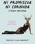NI PROMISCUA NI CORNUDA