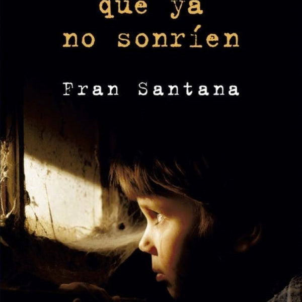 NIÑOS QUE YA NO SONRIEN