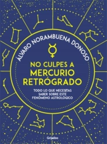 NO CULPES A MERCURIO RETROGRADO