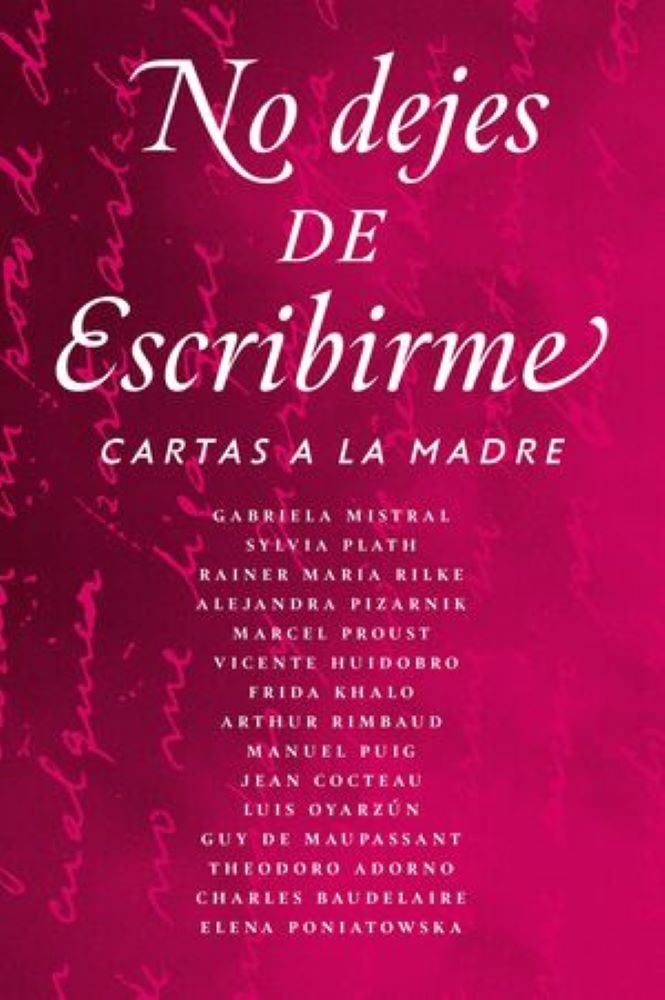 NO DEJES DE ESCRIBIRME. CARTAS A LA MADRE