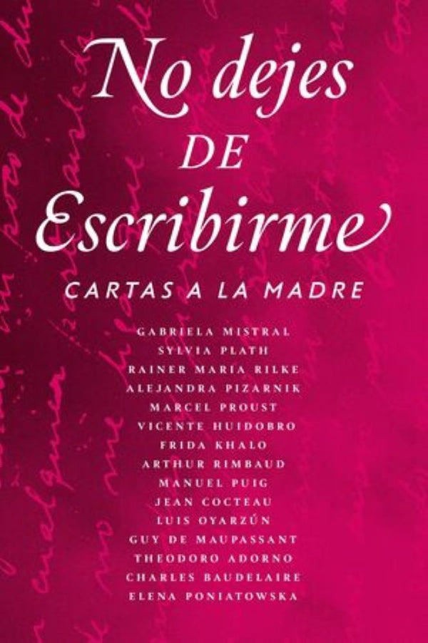 NO DEJES DE ESCRIBIRME. CARTAS A LA MADRE