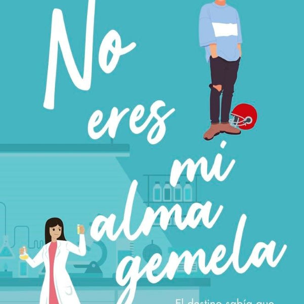 NO ERES MI ALMA GEMELA