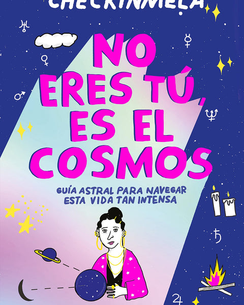 NO ERES TU ES EL COSMOS